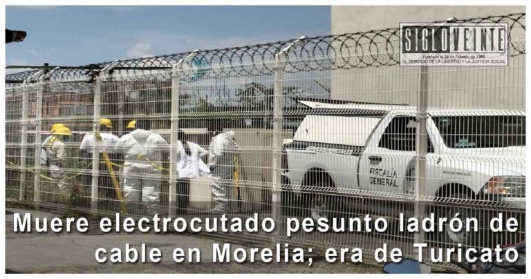 Muere electrocutado pesunto ladrón de cable en Morelia; era de Turicato