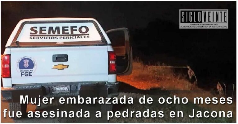 Mujer embarazada de ocho meses fue asesinada a pedradas en Jacona