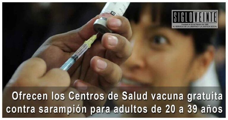 Ofrecen los Centros de Salud vacuna gratuita contra sarampión para adultos de 20 a 39 años