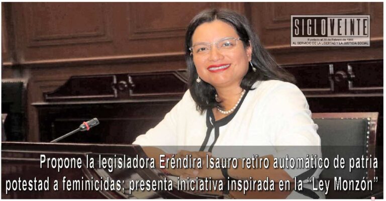 Propone la legisladora Eréndira Isauro retiro automático de patria potestad a feminicidas; presenta iniciativa inspirada en la “Ley Monzón”