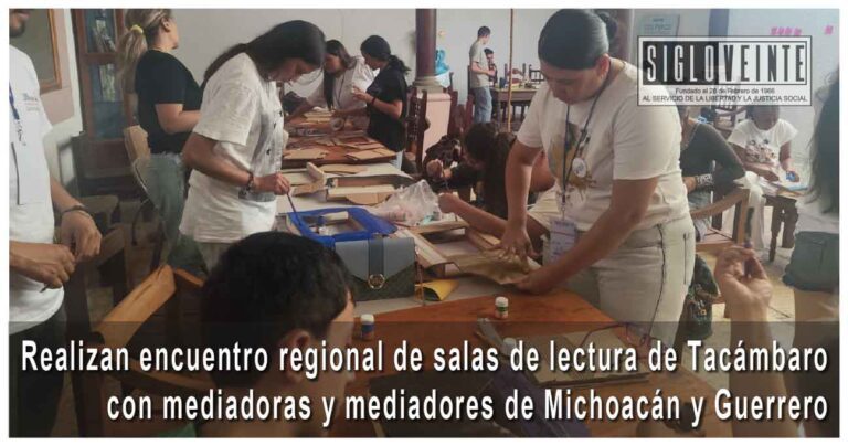 Realizan encuentro regional de salas de lectura de Tacámbarocon mediadoras y mediadores de Michoacán y Guerrero