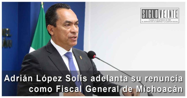 Adrián López Solís adelanta su renuncia como Fiscal General de Michoacán