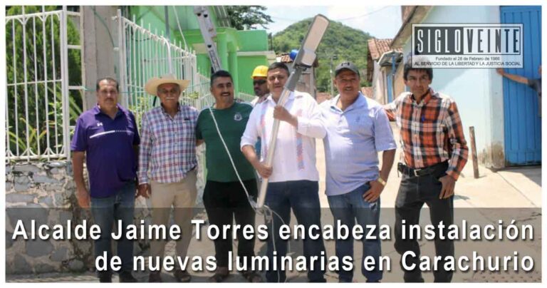 Alcalde Jaime Torres encabeza instalación de nuevas luminarias en Carachurio