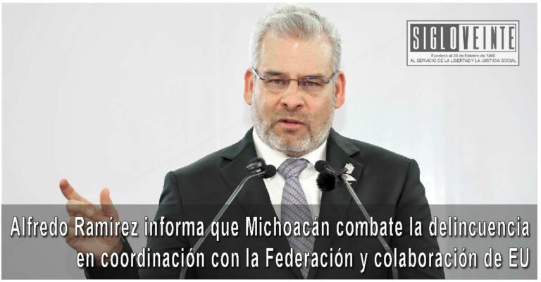 Alfredo Ramírez informa que Michoacán combate la delincuencia en coordinación con la Federación y colaboración de EU