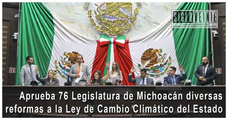 Aprueba 76 Legislatura de Michoacán diversas reformas a la Ley de Cambio Climático del Estado