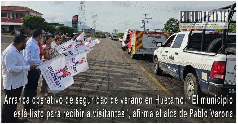 Arranca operativo de seguridad de verano en Huetamo: “El municipio está listo para recibir a visitantes”, afirma el alcalde Pablo Varona