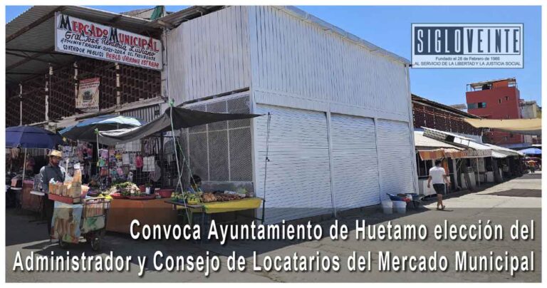 Convoca Ayuntamiento de Huetamo elección del Administrador y Consejo de Locatarios del Mercado Municipal