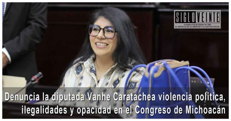 Denuncia la diputada Vanhe Caratachea violencia política, ilegalidades y opacidad en el Congreso de Michoacán