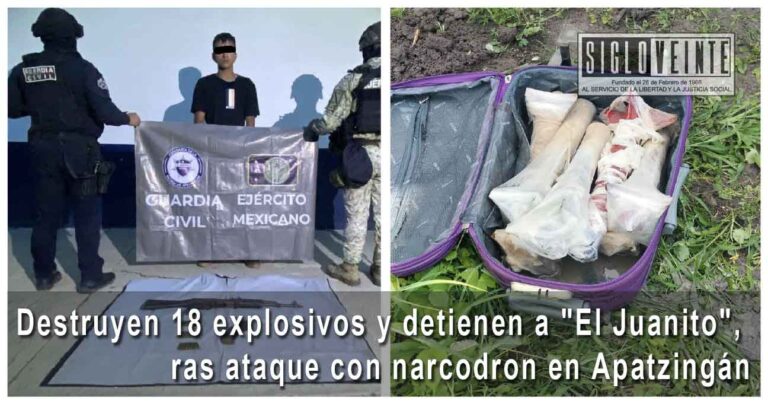 Destruyen 18 explosivos y detienen a «El Juanito», tras ataque con narcodron en Apatzingán