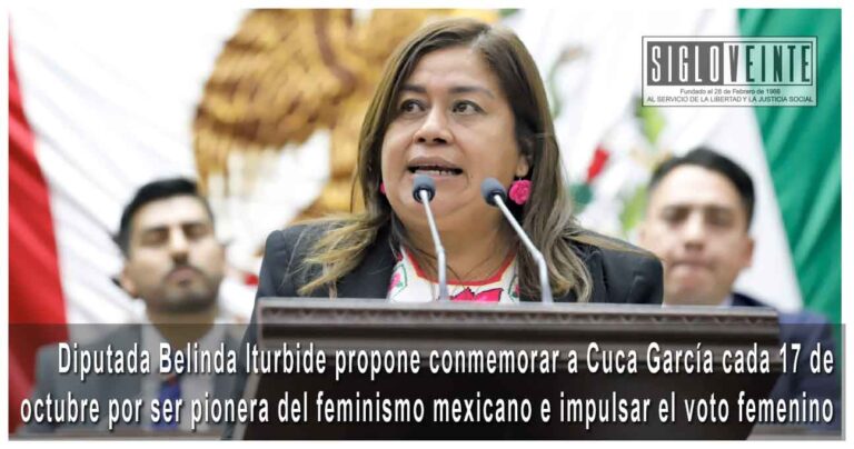 Diputada Belinda Iturbide propone conmemorar a Cuca García cada 17 de octubre por ser pionera del feminismo mexicano e impulsar el voto femenino