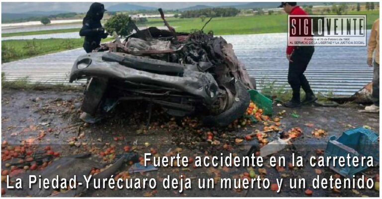 Fuerte accidente en la carretera La Piedad-Yurécuaro deja un muerto y un detenido