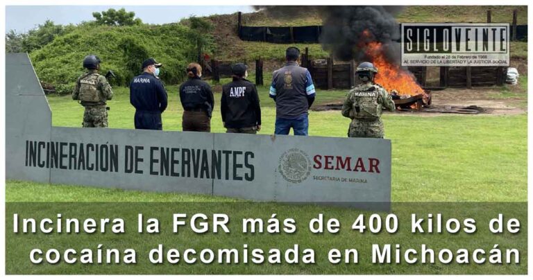 Incinera la FGR más de 400 kilos de cocaína decomisada en Michoacán
