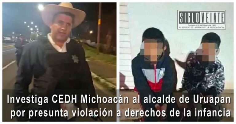Investiga CEDH Michoacán al alcalde de Uruapan por presunta violación a derechos de la infancia