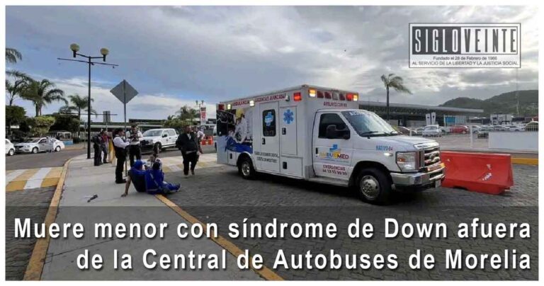 Muere menor con síndrome de Down afuera de la Central de Autobuses de Morelia