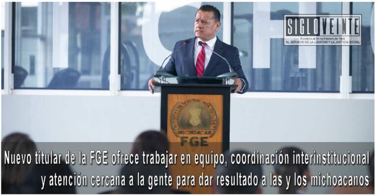 Nuevo titular de la FGE ofrece trabajar en equipo, coordinación interinstitucional y atención cercana a la gente para dar resultado a las y los michoacanos