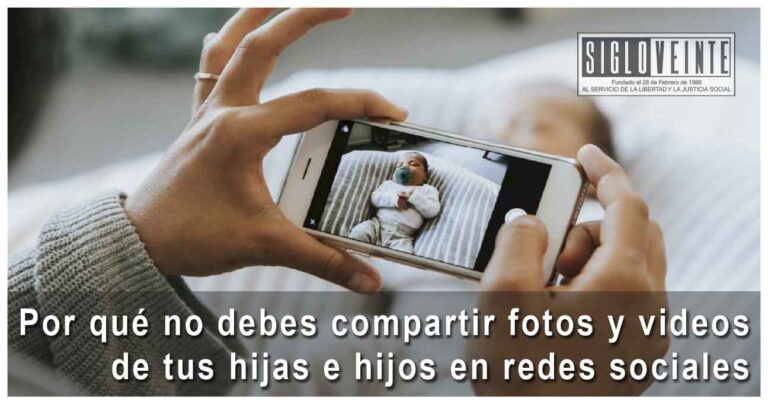 Por qué no debes compartir fotos y videos de tus hijas e hijos en redes sociales; la SSP te explica