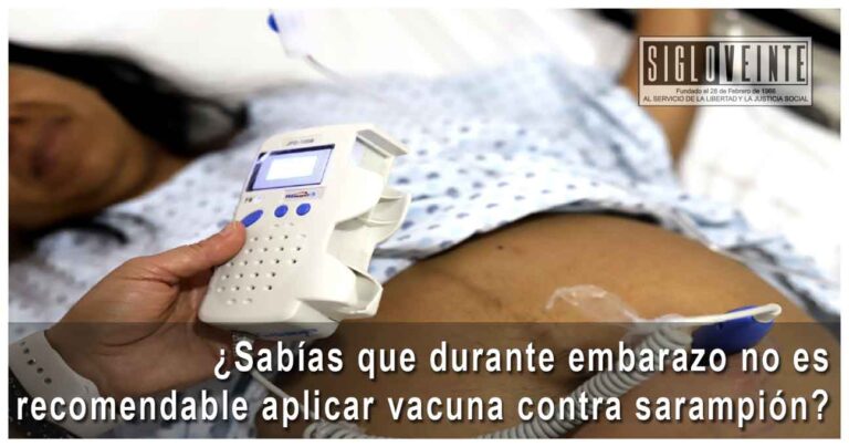 ¿Sabías que durante embarazo no es recomendable aplicar vacuna contra sarampión?
