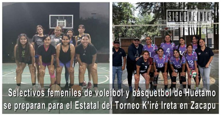 Selectivos femeniles de voleibol y básquetbol de Huetamo se preparan para el Estatal del Torneo K’iré Ireta en Zacapu