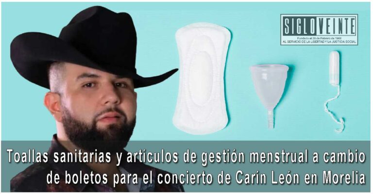 Toallas sanitarias y artículos de gestión menstrual a cambio de boletos para el concierto de Carín León en Morelia