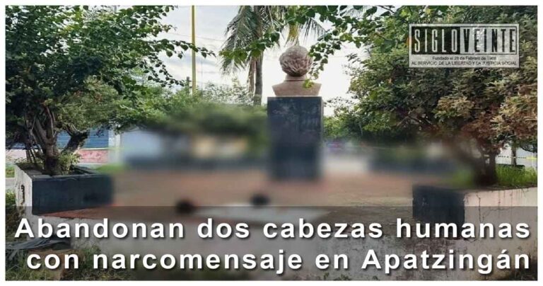 Abandonan dos cabezas humanas con narcomensaje en Apatzingán