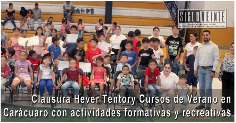 Clausura Hever Tentory Cursos de Verano en Carácuaro con actividades formativas y recreativas