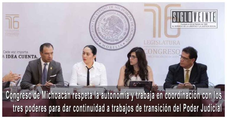 Congreso de Michoacán respeta la autonomía y trabaja en coordinación con los tres poderes para dar continuidad a trabajos de transición del Poder Judicial