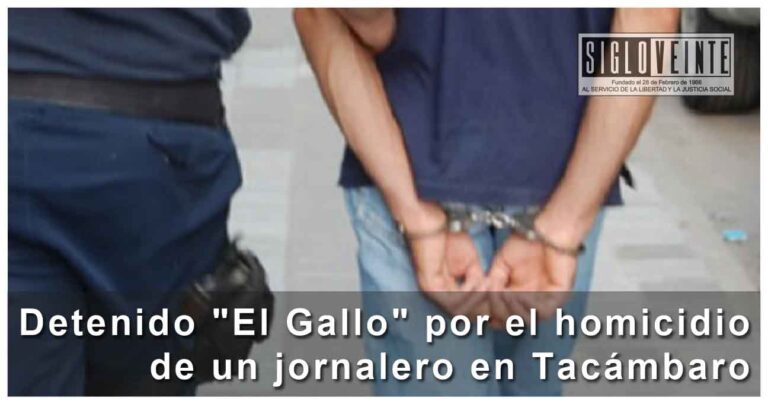 Detenido «El Gallo» por el homicidio de un jornalero en Tacámbaro