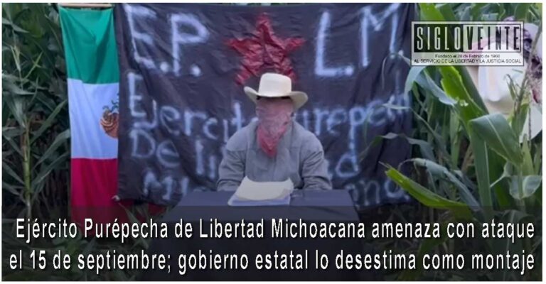 Ejército Purépecha de Libertad Michoacana amenaza con ataque el 15 de septiembre; gobierno estatal lo desestima como montaje