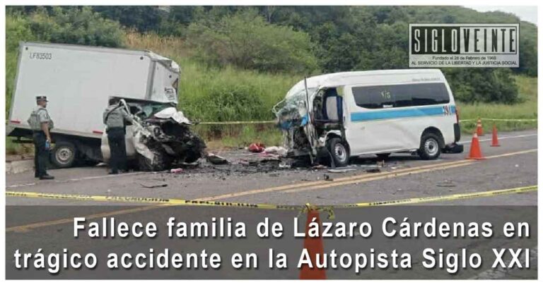 Fallece familia de Lázaro Cárdenas en trágico accidente en la Autopista Siglo XXI