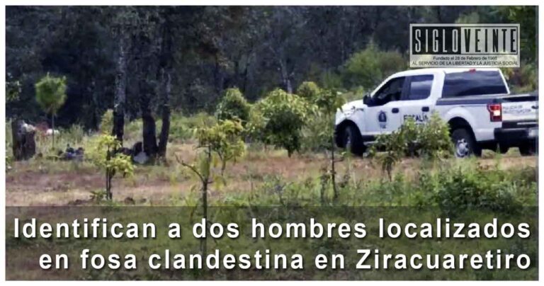 Identifican a dos hombres localizados en fosa clandestina en Ziracuaretiro