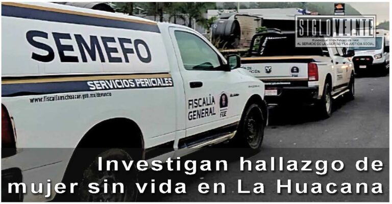 Investigan hallazgo de mujer sin vida en La Huacana