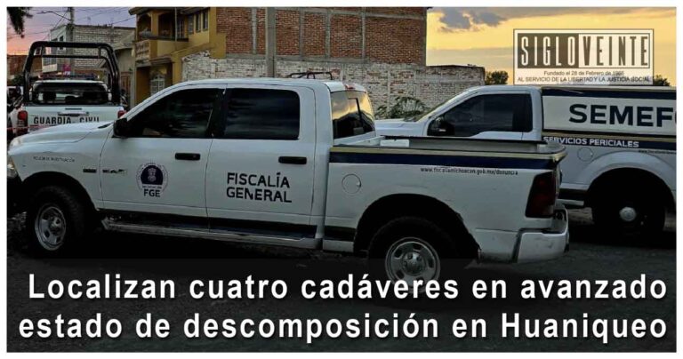 Localizan cuatro cadáveres en avanzado estado de descomposición en Huaniqueo