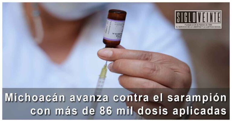 Michoacán avanza contra el sarampión con más de 86 mil dosis aplicadas; se encuentran disponible en los 364 centros de salud del estado