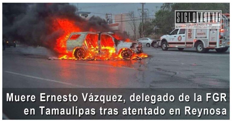 Muere Ernesto Vázquez, delegado de la FGR en Tamaulipas tras atentado en Reynosa