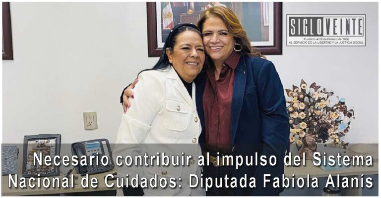 Necesario contribuir al impulso del Sistema Nacional de Cuidados: Diputada Fabiola Alanís