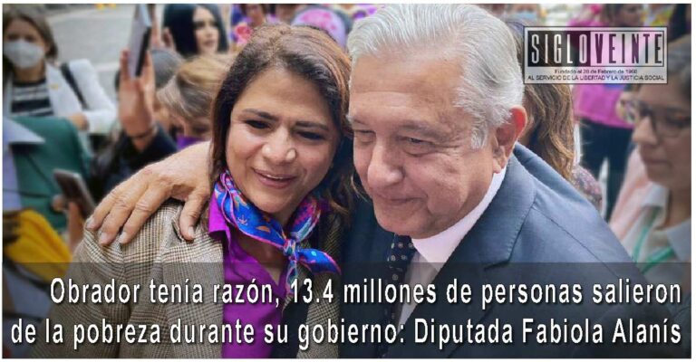Obrador tenía razón, 13.4 millones de personas salieron de la pobreza durante su gobierno: Diputada Fabiola Alanís