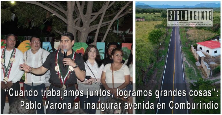 “Cuando trabajamos juntos, logramos grandes cosas”; Pablo Varona inaugura avenida en Comburindio