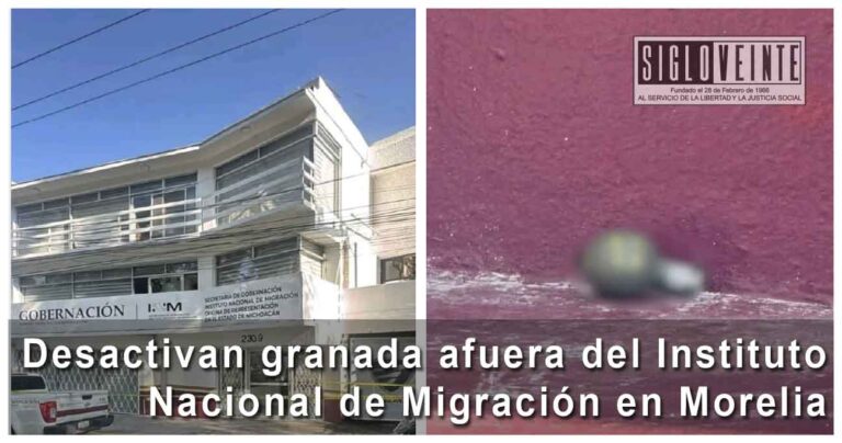 Desactivan granada afuera del Instituto Nacional de Migración en Morelia