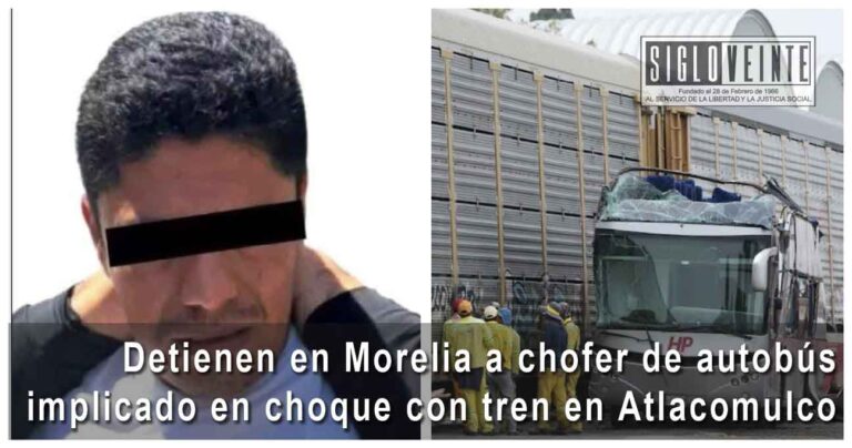 Detienen en Morelia a chofer de autobús implicado en choque con tren en Atlacomulco