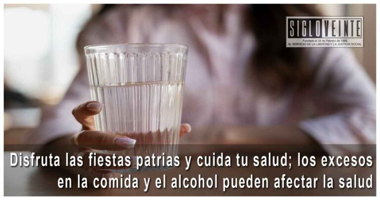 Disfruta las fiestas patrias y cuida tu salud; los excesos en la comida y el alcohol pueden afectar la salud