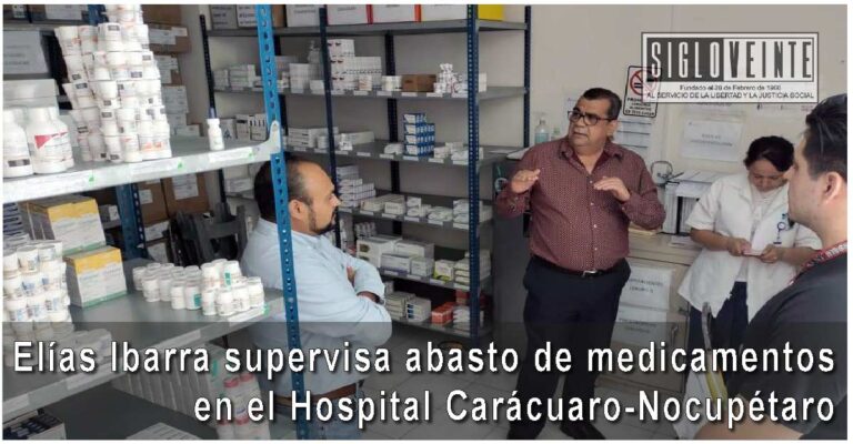 Elías Ibarra supervisa abasto de medicamentos en el Hospital Carácuaro-Nocupétaro