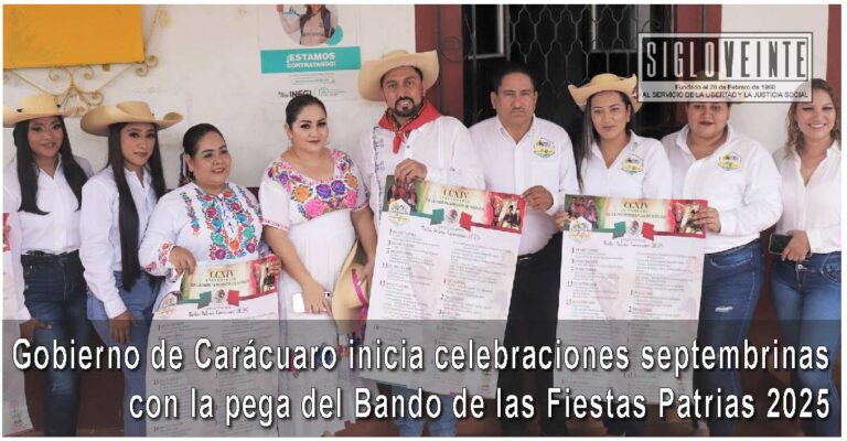 Gobierno de Carácuaro inicia celebraciones septembrinas con la pega del Bando de las Fiestas Patrias 2025