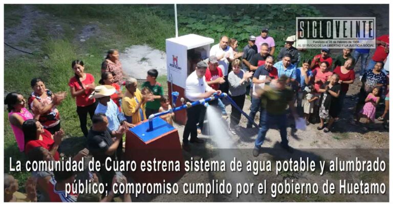 La comunidad de Cuaro estrena sistema de agua potable y alumbrado público; compromiso cumplido por el gobierno de Huetamo