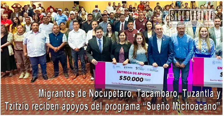 Migrantes de Nocupétaro, Tacámbaro, Tuzantla y Tzitzio reciben apoyos del programa “Sueño Michoacano”