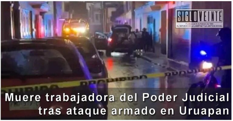 Muere trabajadora del Poder Judicial tras ataque armado en Uruapan