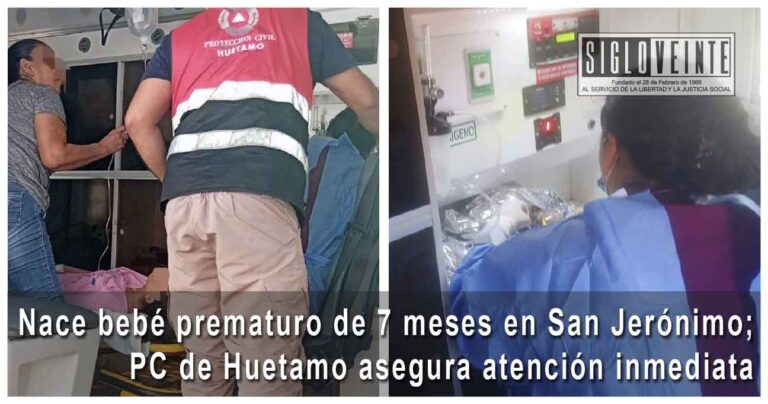 Nace bebé prematuro de 7 meses en San Jerónimo; PC de Huetamo asegura atención inmediata