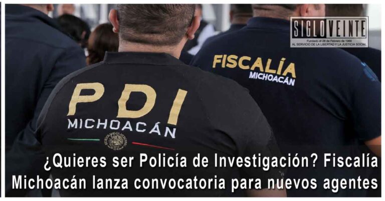 ¿Quieres ser Policía de Investigación? Fiscalía Michoacán lanza convocatoria para nuevos agentes
