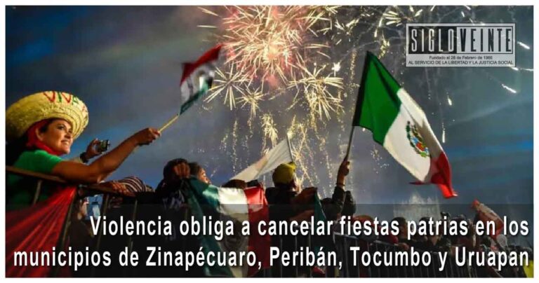 Violencia obliga a cancelar fiestas patrias en los municipios de Zinapécuaro, Peribán, Tocumbo y Uruapan