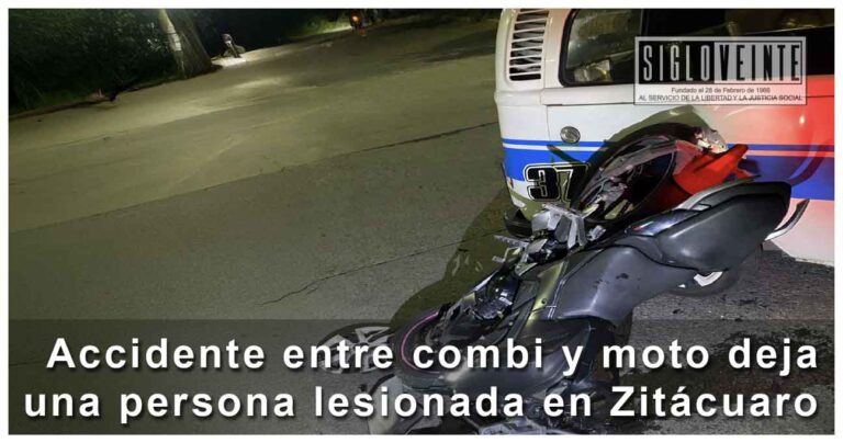 Accidente entre combi y moto deja una persona lesionada en Zitácuaro