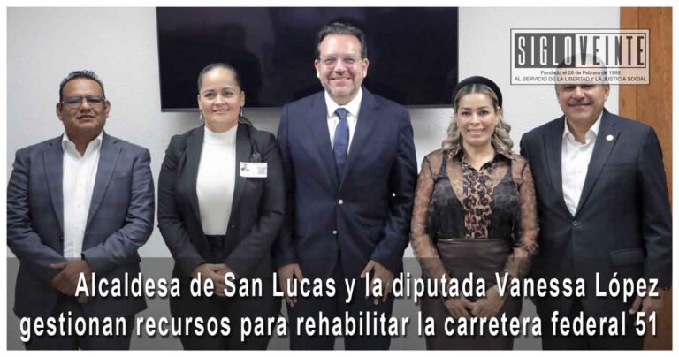 Alcaldesa de San Lucas y la diputada Vanessa López gestionan recursos para rehabilitar la carretera federal 51